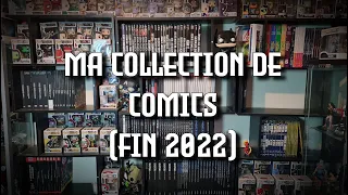 Ma COLLECTION de COMICS (fin 2022)