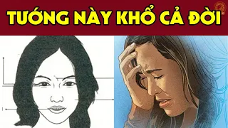 7 Tướng Phụ Nữ Nghèo Khổ, Tình Duyên Lận Đận, Cả Đời Khổ Sở | CHKT