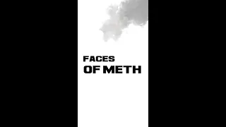 Faces of Meth