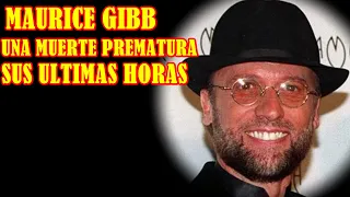 EL TRISTE FINAL DE MAURICE GIBB  EL  DE LOS BEE GEES