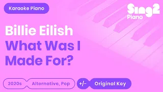 Billie Eilish - What Was I Made For? (Piano Karaoke)