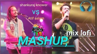 Assames and Hindi mashup  ,,,,, Shankuraj knower  and Atif aslam  2023 ⚡