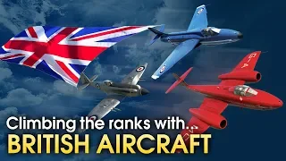 Climbing the ranks with BRITISH AIRCRAFT / War Thunder