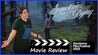 Sometimes I Think About Dying (2023) - Movie Review | Sundance 2023