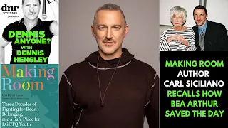 Making Room author Carl Siciliano on how Golden Girls star Bea Arthur saved the day