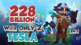 2 TESLA Only and 228 BILLION | PVP Rush Royale