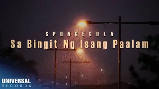 Sponge Cola - Sa Bingit Ng Isang Paalam (Official Lyric Video)