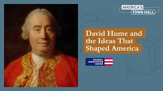 David Hume and the Ideas That Shaped America
