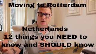 Moving to the Netherlands? 12 things you should know and need to know about life in the Netherlands!