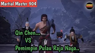 Martial Master 904 ‼️Qin Chen VS Pemimpin Pulau Raja Naga