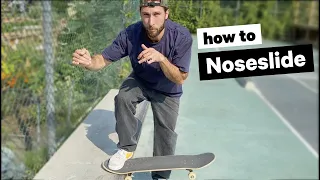 How to Noseslide: Pop out, and Slappy.
