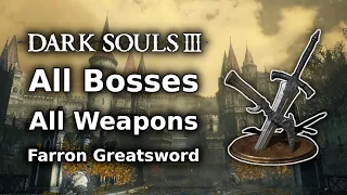 Dark Souls 3 Farron Greatsword Playthrough || All Bosses All Weapons Challenge - Part 1