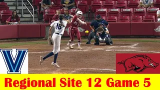 Villanova vs #12 Arkansas Softball Highlights, 2024 NCAA Regional Site 12 Game 5