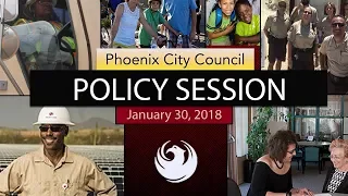 Phoenix City Council Policy Session - January 30, 2018