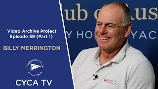 Peter "Billy" Merrington - Episode 39 (Part 1) | CYCA Video Archive Project