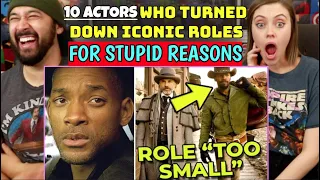 10 Actors Who TURNED DOWN ICONIC ROLES For STUPID REASONS - REACTION!!!