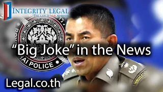 "Death Knell" For "Big Joke's" "Future As A Policeman" In Thailand?