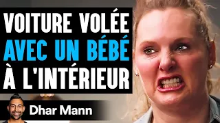 Voiture Volée Avec Un Bébé À L'intérieur | Dhar Mann