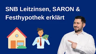 SNB-Leitzins, SARON und Festhypothek erklärt 😎