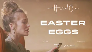 Lauren Daigle - Easter Eggs from "Hold On To Me"