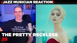Jazz Musician REACTS | The Pretty Reckless "25" | MUSIC SHED EP397