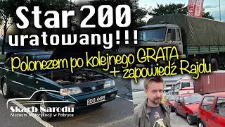 Star 200 uratowany!!! - Polonezem po kolejnego GRATA + zapowiedź Rajdu // Muzeum SKARB NARODU