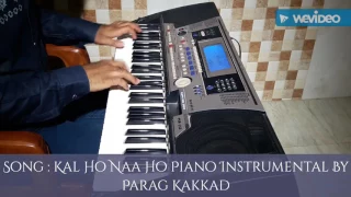 "Kal Ho Na Ho" Piano Instrumental By Parag Kakkad