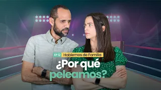 Episodio 12 ¿Por qué Peleamos?