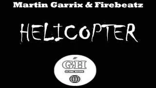 Martin Garrix & Firebeatz - Helicopter