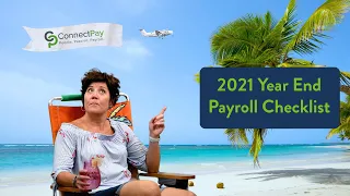 Year End 2021 Payroll Checklist  |  ConnectPay  |  Connected Payroll