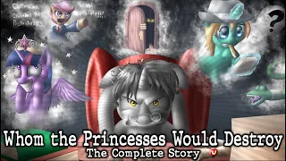 Pony Tales Compilation: Whom the Princesses Would Destroy - The Complete Saga (COMEDY / ADVENTURE)