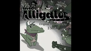 Later Alligator OST - Great Gator Date