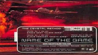 The Crystal Method - Name Of The Game (Instrumental)