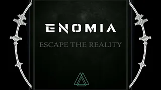 ENOMIA - Escape From Reality (Official Audio) [TECHNO]