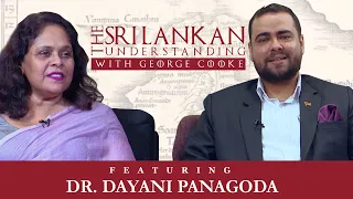 Sri Lankan Understanding with George Cooke featuring Dr. Dayani Panagoda