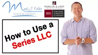 How to Use a Series LLC | Mark J Kohler | Tax & Legal Tip