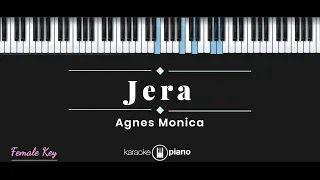 Jera - Agnes Monica (KARAOKE PIANO - FEMALE KEY)
