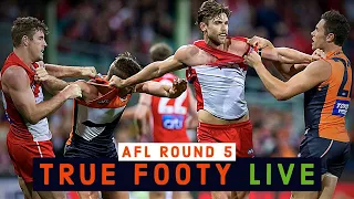 AFL Round 5: Sydney Swans Vs GWS Giants | TRUE FOOTY LIVE