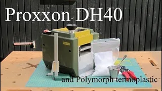 Proxxon DH40 and Polymorph thermoplastic