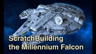 Scratch Building the Millennium Falcon (part 1)