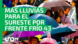 Frente frío 43 afectará el sureste de México con lluvias y chubascos