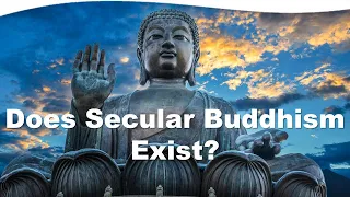 Does Secular Buddhism Exist? | Ajahn Brahmāli