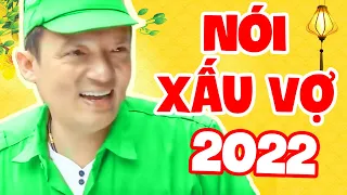 Hài Tết 2022 | Nói Xấu Vợ 2022 | Phim Hài Chiến Thắng Mới Hay Nhất 2022