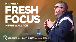 Fresh Focus | Kevin Wallace | Midweek Premiere