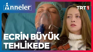 Ecrin Büyük Tehlikede | Anneler 120. Bölüm