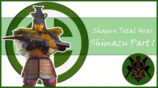 Shogun Total War: Shimazu Part 1