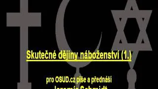 Skutečné dějiny náboženství (1.)