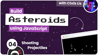 Build an Asteroids Game Using JavaScript #4 - Shooting Projectiles