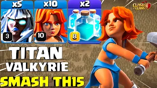 5 Electro Titan + 10 Valkyrie = UNSTOPPABLE!!! BEST TH15 Attack Strategy (Clash of Clans)