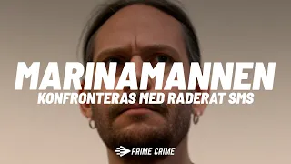 FREDRIK SVENSSON (MARINAMANNEN) KONFRONTERAS MED ETT RADERAT SMS | SPEKERÖDSMORDET